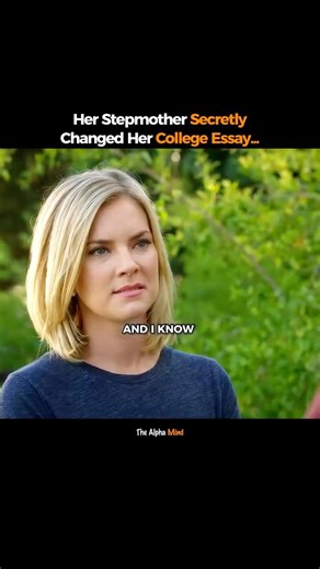 Her Stepmother Secretly Changed Her College Essay #psychology #humanbehavior