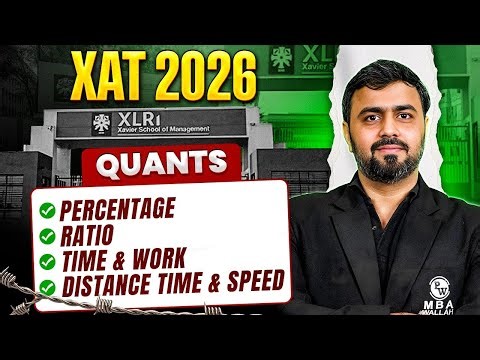 XAT 2026 | Percentage, Ratio, Time & Work, Distance Time & Speed | OMETs Preparation | MBA Wallah