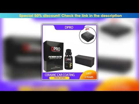 Must Buy DPRO Ceramic Car Coating Paint Care Liquid Glass Coats Fluorine Nano Super Hydrophobic Coa
