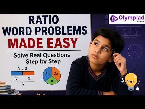 Ratio Word Problems Explained | Class 6 Maths | Solve Questions Easily | Olympiad by Class24
