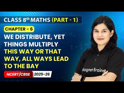 This Way or That Way, All Ways Lead to the Bay | Class 8 Maths | Chapter 6 | CBSE 2025-26