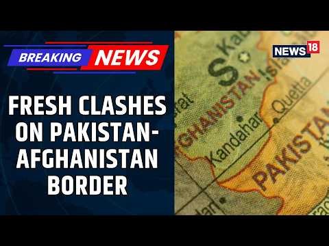 Pakistan-Afghanistan Border Clashes Erupts | Both Sides Report Casualties | Border Dispute | News18