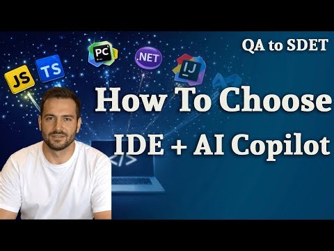 Manual QA to SDET - Choose the PERFECT IDE + AI Copilot for Your Stack (2026 Guide)