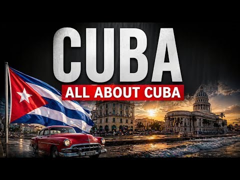 All about Cuba | Cuba Explained | Havana | World Famous Country 