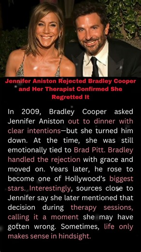 Jennifer Aniston Rejected Bradley Cooper and Her Therapist Confirmed She Regretted It