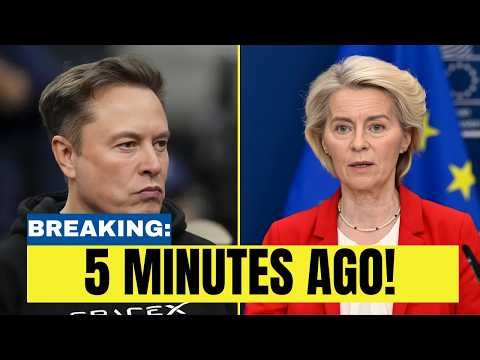 Musk Cuts X and Starlink Across Europe – 340M Accounts Wiped in 47 Hours, Von der Leyen Control