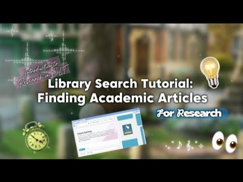 Library Search Tutorial: Finding Academic Articles for Research