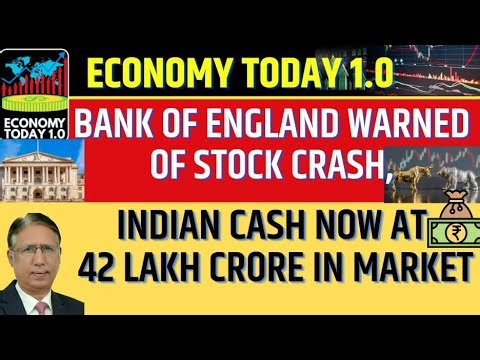 Bank of England Warned of Stock Crash, Indian Cash now at 42 Lakh Crore in Market