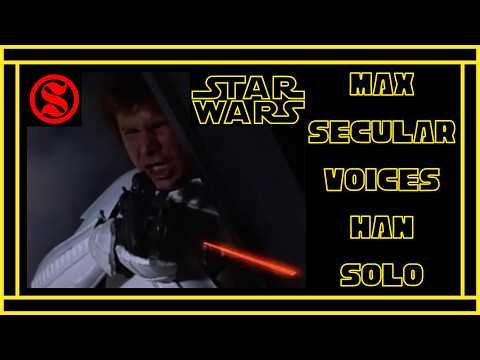 Max Secular voices Han Solo | Princess Leia rescue scene - (Star Wars - A New Hope)