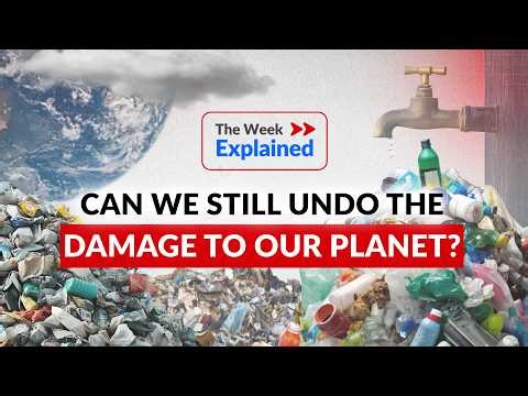 Can We Still Undo The Damage To Our Planet? | The Week Explained