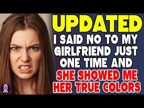 I Said NO to My Girlfriend ONE Time… And She Showed Me Her True Colors - Reddit Stories
