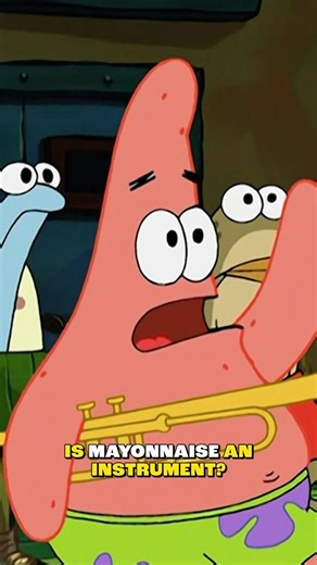 is mayonnaise an instrument? 😌 | spongebob