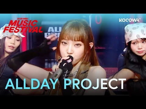 ALLDAY PROJECT - Look At Me | 2025 MBC Music Festival | KOCOWA+