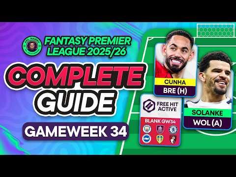 FPL GW34 COMPLETE GUIDE ⁉️ *NEW* FREE HIT DRAFT! ⚪ XAVI... | Fantasy Premier League Tips 2025/26