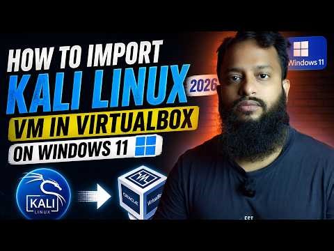 How To Import Kali Linux 2026.1 VM In VirtualBox on Windows 11
