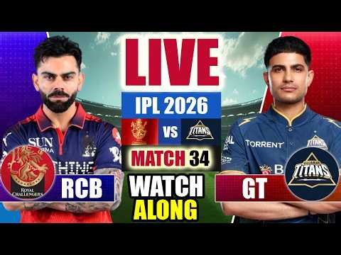 🔴LIVE: RCB vs GT, IPL 2026 34th match | GT vs RCB Live | Live Cricket Match Today