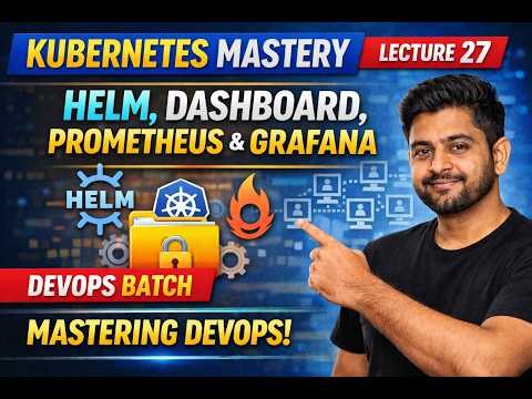 Mastering DevOps Batch Lecture 27 Kubernetes Helm DashBoard Prometheus Grafana