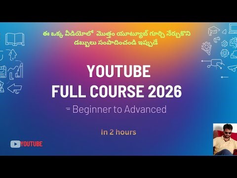YouTube Full Course 2026 | Step-by-Step Beginner to Advanced