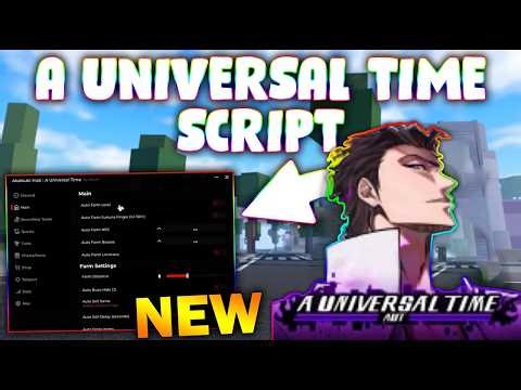 *NEW* A Universal Time Script (PASTEBIN 2026) ( AUTOMOB FARM , CHEST FARM , TELEPORT, FIGHT )