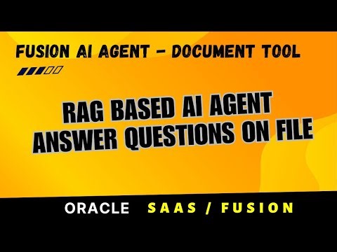Build a RAG-Based AI Agent in Oracle Fusion Cloud | Document Tool | PDF file | FAI03