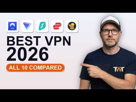 Best VPN 2026: Which VPN Is Right for You?
