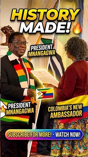 Zimbabwe 🇿🇼 & Colombia 🇨🇴 Make History! President Mnangagwa’s Big Move!
