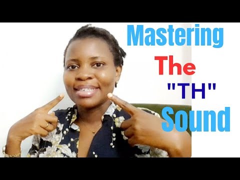 Mastering the "TH" Sound Once and For All.