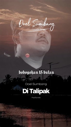 Bobogohan 15 Bulan - Doel Sumbang (Lagu Sunda)