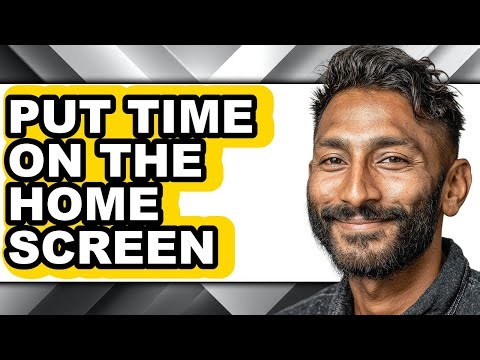 How to Put Time on the Home Screen - Easy Guide