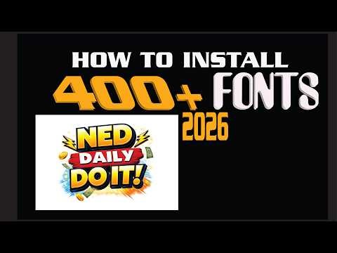 HOW TO INSTALL 400+ FONTS 2026