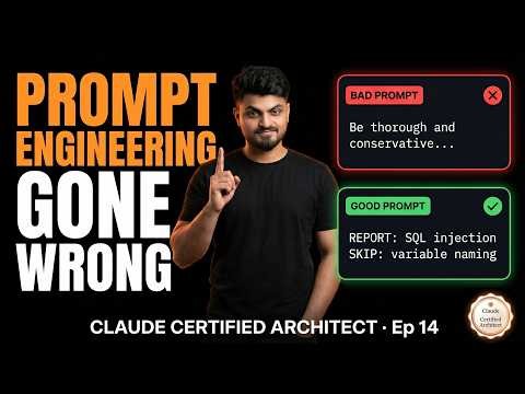 Claude Certified Architect: Ep 14 | Prompt Engineering — Explicit Criteria & False Positives