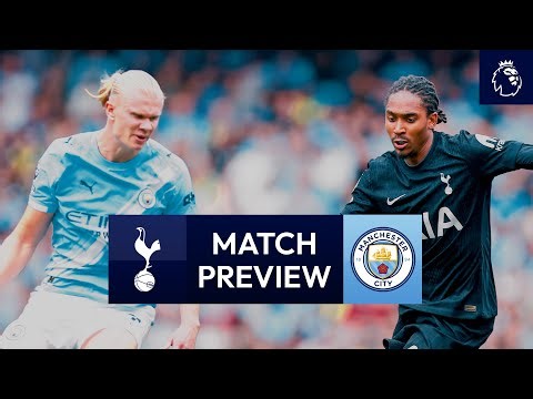 Spurs v Man City | Premier League Match Preview