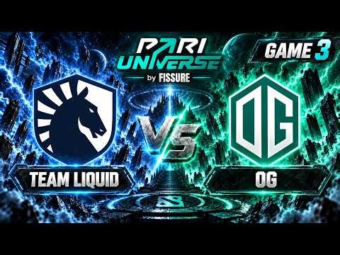 Team Liquid vs OG - Game 3 (Bo3) - PARI UNIVERSE by FISSURE Dota 2 Highlights