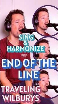 How To Sing & Harmonize: 'End Of The Line' by the Traveling Wilburys #endoftheline #vocalharmony