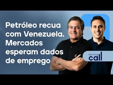 🔴 07/01/26 Petróleo recua com Venezuela | Mercados esperam dados de emprego | Morning Call