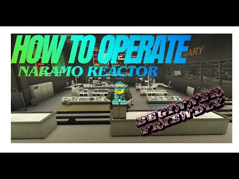 NARAMO Reactor Operator Tutorial series [BEGGINER FRIENDLY]
