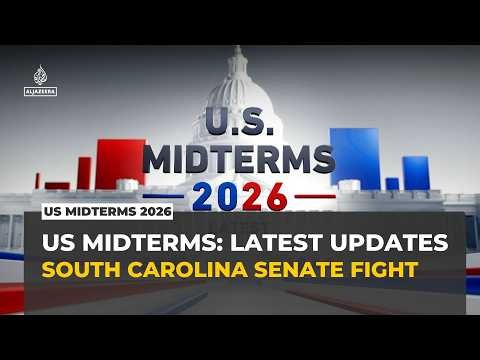 US midterms 2026 latest: South Carolina Senate fight