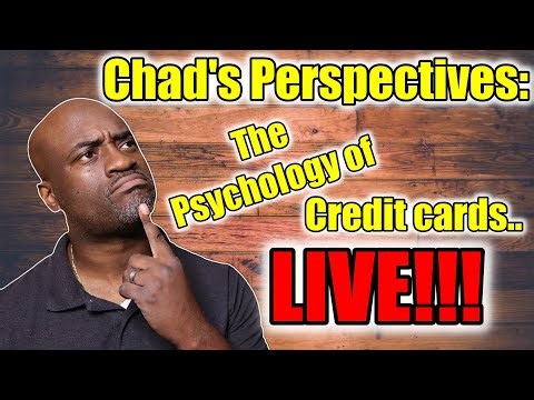 Chad's Perspectives: The Psychology of Credit Cards