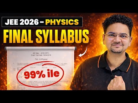 JEE 2026 - Final Syllabus of PHYSICS to SCORE 99%ile | NTA Secret Revealed😱| Abdul Sir