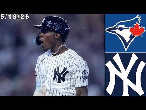 New York Yankees Highlights: vs Toronto Blue Jays | 5/18/26