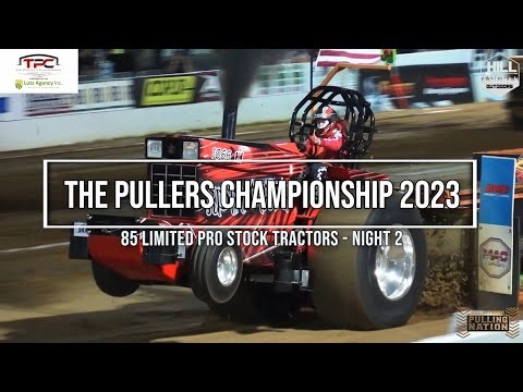 85 Limited Pro Stock Tractors full class The Pullers Championship 2023 Night 2 Nashville, IL 5-13-23