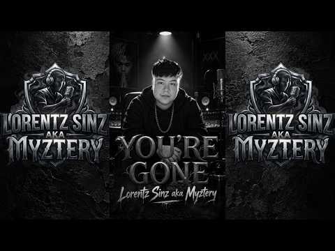 Lorentz Sinz aka Myztery - "YOU'RE GONE" (Xxxtentacion)