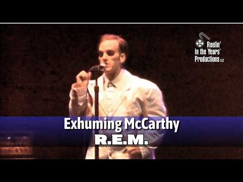 R.E.M. • Exhuming McCarthy • 1989 [Reelin' In The Years Archive]