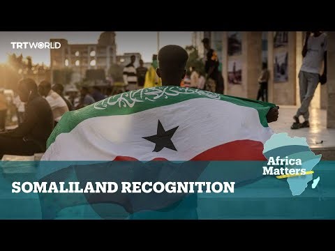 Africa Matters: Somaliland Recognition