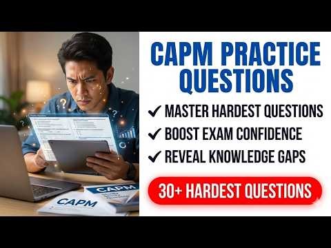 Master the 2026 CAPM Exam: Full Strategy and Practice Questions for First-Time Success