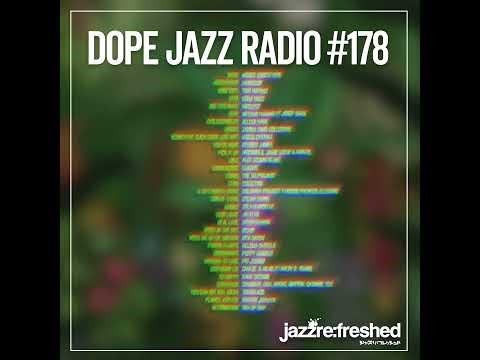DOPE JAZZ RADIO #178 // 2-HOUR SHOW [Katalyst, Reuben James, Alex Cosmo Blake, DOOMCANNON, Richie]