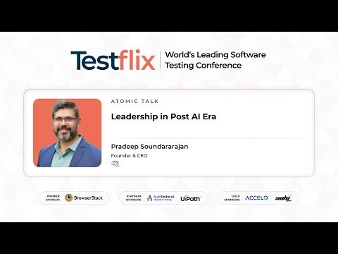 Leading in the Post-AI Era: Insights for Testers & Teams | Pradeep Soundararajan | Testflix 2025