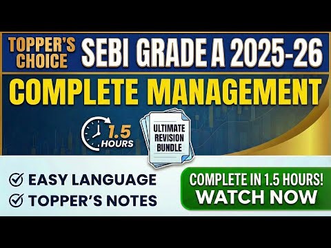 Complete Management for SEBI Grade A 2025 🚀 RBI Grade B, UPSC