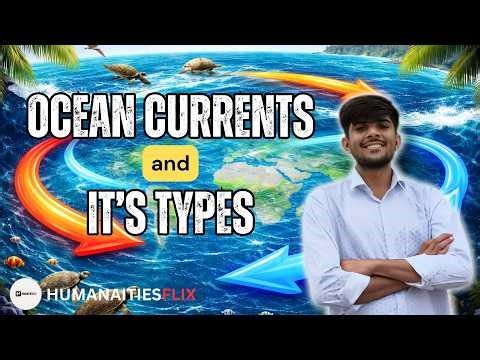 Ocean currents and it's types || Simplest Explanation || Humanitiesflix || #geography #oceancurrents