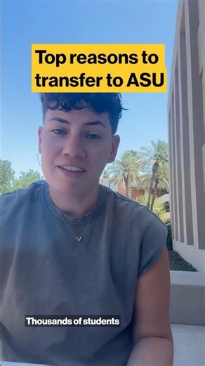 Why Students Transfer to ASU (Top Reasons)